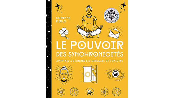Le Pouvoir des Synchronicités – Messages de l&rsquo;Univers
